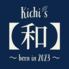 Kichi’ｓ【和】