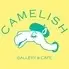 GALLERY＆CAFE　CAMELISH