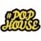 ＃POP HOUSE