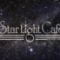 Star Light Cafe