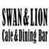 SWAN & LION（スワン＆ライオン）Cafe & Dining Bar