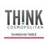 THINK COSMOPOLITAN 上海テーブル