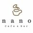 Cafe＆Bar nano