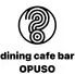 dining cafe bar OPUSO ダイニングカフェバー オプソ