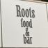 Food＆Bar　Roots　高根木戸